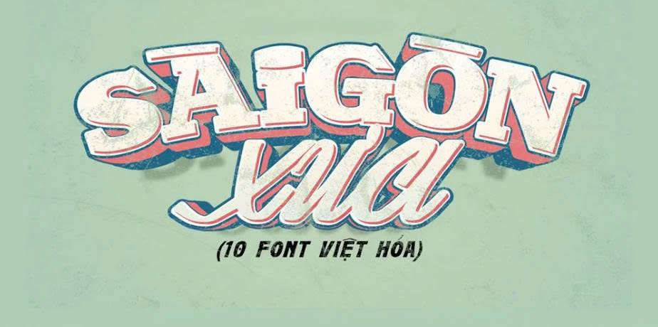 Bộ 10 font sài gòn xưa việt hoá