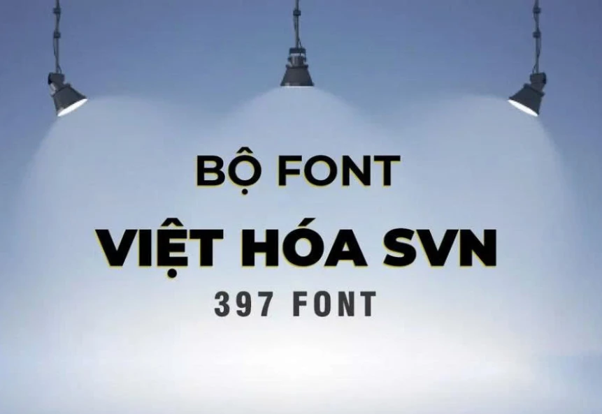 Bộ font svn việt hoá đầy đủ